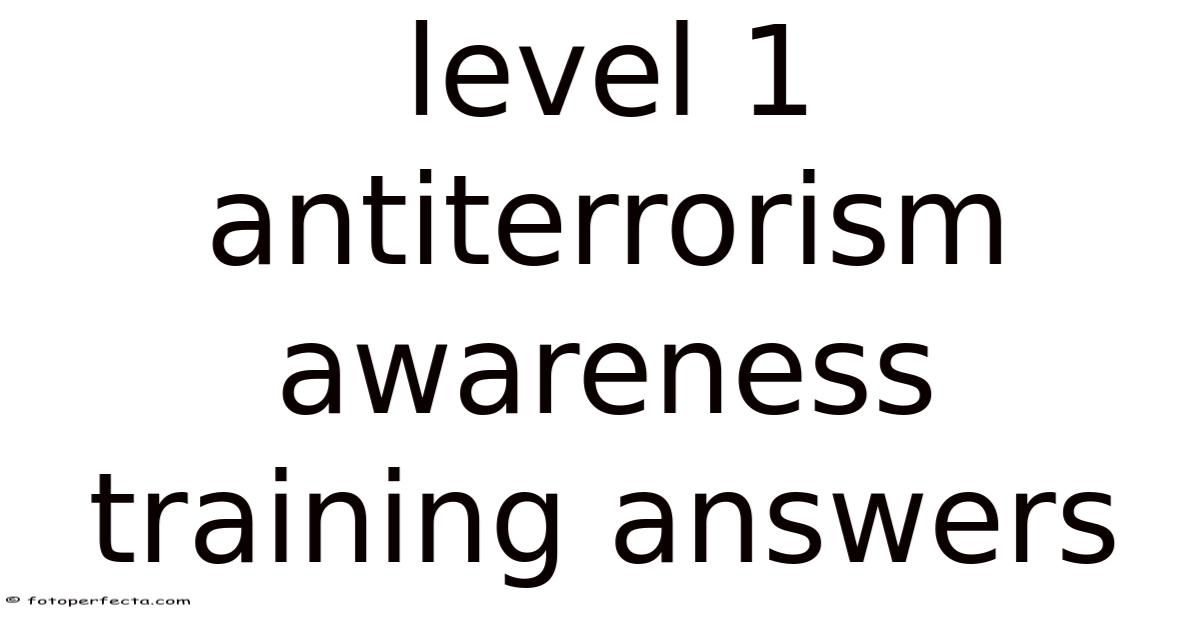Level 1 Antiterrorism Awareness Training Answers