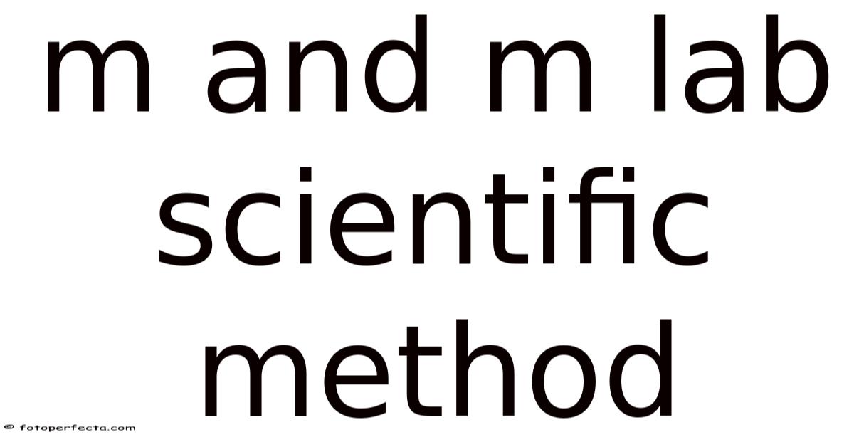 M And M Lab Scientific Method